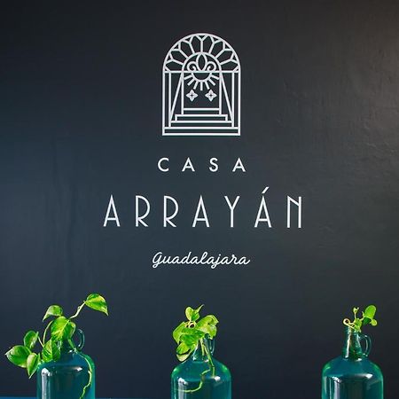 Casa Arrayan Hotel Guadalajara Kültér fotó
